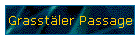 Grasstler Passage