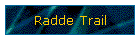 Radde Trail