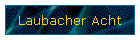 Laubacher Acht