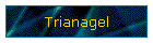Trianagel