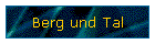 Berg und Tal