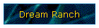 Dream Ranch