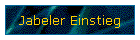 Jabeler Einstieg