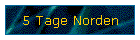 5 Tage Norden