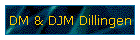 DM & DJM Dillingen