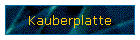 Kauberplatte