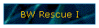 BW Rescue I