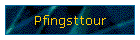 Pfingsttour