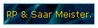 RP & Saar Meister.