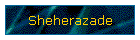 Sheherazade
