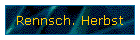 Rennsch. Herbst