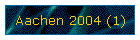 Aachen 2004 (1)