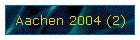 Aachen 2004 (2)