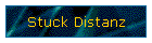 Stuck Distanz