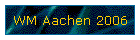 WM Aachen 2006
