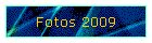 Fotos 2009