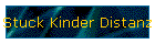 Stuck Kinder Distanz