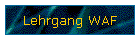 Lehrgang WAF