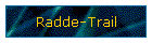 Radde-Trail