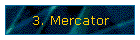 3. Mercator