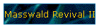 Masswald Revival II