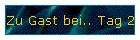 Zu Gast bei.. Tag 2