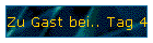 Zu Gast bei.. Tag 4