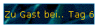 Zu Gast bei.. Tag 6