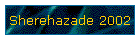 Sherehazade 2002
