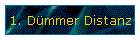 1. Dmmer Distanz