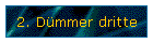 2. Dmmer dritte