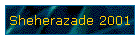Sheherazade 2001
