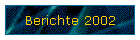 Berichte 2002