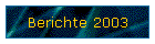 Berichte 2003