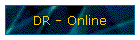 DR - Online
