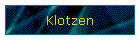 Klotzen
