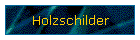 Holzschilder